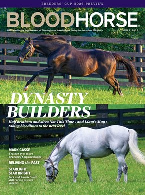 October 2026 issue 10, cover of BloodHorse; Dynasty Builders: Half brothers and sires Not This Time and Liam's Map taking bloodlines to the next level; Breeders' Cup 2026 Preview;  Mark Casse: Trainer eyes more Breeders' Cup accolades; Starlight Star Bright: Jack and Laurie Wolf still racing toward success, and more! On the Cover: Half brothers Not This Time and Liam's Map (bottom) not only share the same dam, they are both outstanding sires. Photos by Anne M. Eberhardt